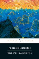 Friedrich Nietzsche - Thus Spoke Zarathustra: A Book for Everyone and No One (Penguin Classics) - 9780140441185 - V9780140441185