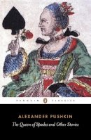 Alexander Pushkin - The Queen of Spades: The Negro of Peter the Great;Dubrovsky;the Captain's Daughter (Classics S.) - 9780140441192 - 9780140441192