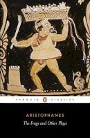 Aristophanes - The Wasps, The Poet and the Women & The Frogs (Penguin Classics) - 9780140441529 - KKD0002300