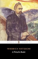 Friedrich Nietzsche - A Nietzsche Reader (Penguin Classics) - 9780140443295 - V9780140443295