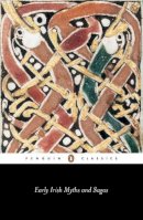 Jeffrey Gantz - Early Irish Myths and Sagas (Penguin Classics) - 9780140443974 - V9780140443974