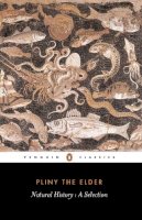 Pliny The Elder - Natural History (Penguin Classics) - 9780140444131 - V9780140444131