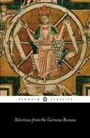 D (Trans) Parlett - Selections from the 'Carmina Burana': A Verse Translation (Classics) - 9780140444407 - V9780140444407