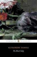 Alexandre Dumas - The Black Tulip (Penguin Classics) - 9780140448924 - V9780140448924