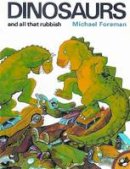 Michael Foreman - Dinosaurs and All That Rubbish - 9780140552607 - V9780140552607