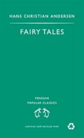 Hans Christian Andersen - Fairy Tales (Penguin Popular Classics) - 9780140621402 - KCG0004036