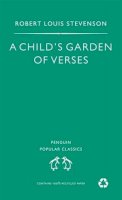 Robert Louis Stevenson - A Child's Garden of Verses (Penguin Popular Classics) - 9780140621518 - KTG0009576