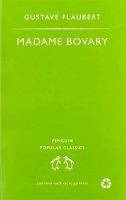 Gustave Flaubert - Madame Bovary (Penguin Popular Classics) - 9780140621792 - KMK0007629