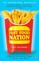Eric Schlosser - Fast Food Nation: What the All-American Meal is Doing to the World - 9780141006871 - KTK0100595