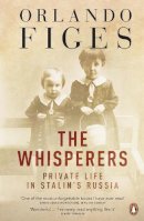 Orlando Figes - The Whisperers: Private Life in Stalin's Russia - 9780141013510 - 9780141013510