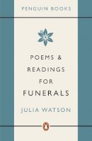 Julia Watson - POEMS AND READINGS FOR FUNERALS - 9780141014968 - V9780141014968