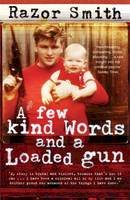 Noel  Razor  Smith - Few Kind Words & a Loaded Gun - 9780141015798 - V9780141015798