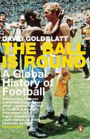 David Goldblatt - The Ball is Round - 9780141015828 - 9780141015828