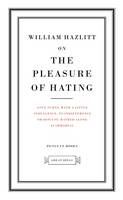 William Hazlitt - On the Pleasure of Hating (Great Ideas) - 9780141018928 - V9780141018928