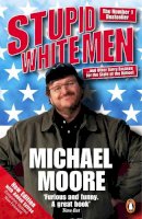 Michael Moore - Stupid White Men - 9780141019994 - V9780141019994