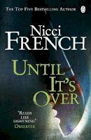 Nicci French - Until Its Over - 9780141020914 - 9780141020914