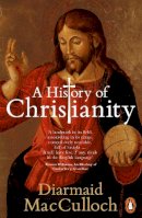 Diarmaid Macculloch - A History of Christianity: The First Three Thousand Years - 9780141021898 - V9780141021898