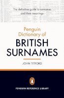 John Titford - The Penguin Dictionary of British Surnames - 9780141023205 - V9780141023205