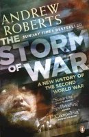 Andrew Roberts - The Storm of War: A New History of the Second World War - 9780141029283 - V9780141029283