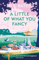 H. E. Bates - A Little of What You Fancy: Inspiration for the ITV drama The Larkins starring Bradley Walsh - 9780141029658 - V9780141029658