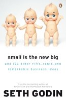 Seth Godin - Small is the New Big: And 183 Other Riffs, Rants and Remarkable Business Ideas - 9780141030531 - KOC0016125