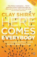 Clay Shirky - Here Comes Everybody: How Change Happens when People Come Together - 9780141030623 - V9780141030623