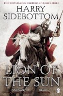 Harry Sidebottom - Warrior of Rome III: Lion of the Sun - 9780141032313 - V9780141032313