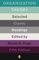 Derek S Pugh - Organization Theory: Selected Classic Readings - 9780141032702 - V9780141032702