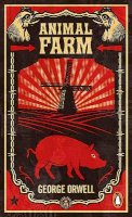 George Orwell - Animal Farm: The dystopian classic reimagined with cover art by Shepard Fairey - 9780141036137 - 9780141036137