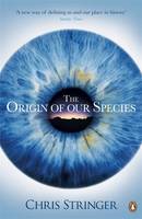 Chris Stringer - The Origin of Our Species - 9780141037202 - V9780141037202