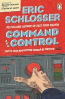 Eric Schlosser - COMMAND AND CONTROL - 9780141037912 - V9780141037912