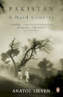 Anatol Lieven - Pakistan: a Hard Country - 9780141038247 - V9780141038247