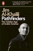 Jim Al-Khalili - Pathfinders: The Golden Age of Arabic Science - 9780141038360 - V9780141038360