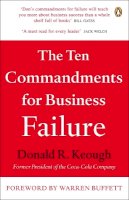 Don Keough - The Ten Commandments for Business Failure - 9780141039220 - V9780141039220