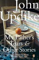 John Updike - My Father´s Tears and Other Stories - 9780141042596 - KMK0022712