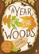 Colin Elford - A Year in the Woods: The Diary of a Forest Ranger - 9780141043180 - V9780141043180