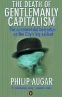 Augar, Philip - The Death of Gentlemanly Capitalism - 9780141043395 - V9780141043395