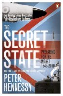 Peter Hennessy - The Secret State: Preparing For The Worst 1945 - 2010 - 9780141044699 - V9780141044699