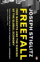 Joseph Stiglitz - Freefall: Free Markets and the Sinking of the Global Economy - 9780141045122 - V9780141045122