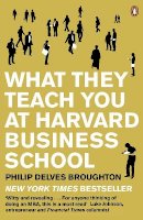 Philip Delves Broughton - What They Teach You at Harvard Business School: The Internationally-Bestselling Business Classic - 9780141046488 - V9780141046488