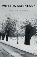 Darian Leader - What is Madness? - 9780141047355 - V9780141047355