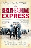 McMeekin, Sean - The Berlin-Baghdad Express - 9780141047652 - KOG0003811