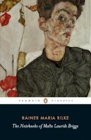 Rainer Maria Rilke - The Notebooks of Malte Laurids Brigge - 9780141182216 - V9780141182216