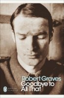 Robert Graves - Goodbye to All That - 9780141184593 - V9780141184593