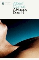 Albert Camus - A Happy Death - 9780141186580 - V9780141186580