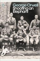 George Orwell - Shooting An Elephant - 9780141187396 - V9780141187396
