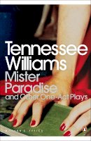 Tennessee Williams - Modern Classics Mister Paradise And Other One Act Plays (Penguin Modern Classics) - 9780141188423 - V9780141188423