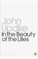 John Updike - In the Beauty of the Lilies - 9780141188577 - V9780141188577