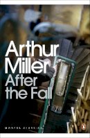 Arthur Miller - After the Fall - 9780141189994 - V9780141189994