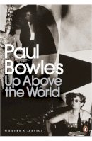 Paul Bowles - Up Above the World - 9780141191386 - V9780141191386